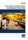 Accord européen sur les grandes lignes de transport international combiné et les installations connexes (AGTC) - Révision 7
